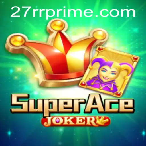 SuperAceJoker: Descubra o Mundo Fascinante do Novo Jogo com a Chave 27RR